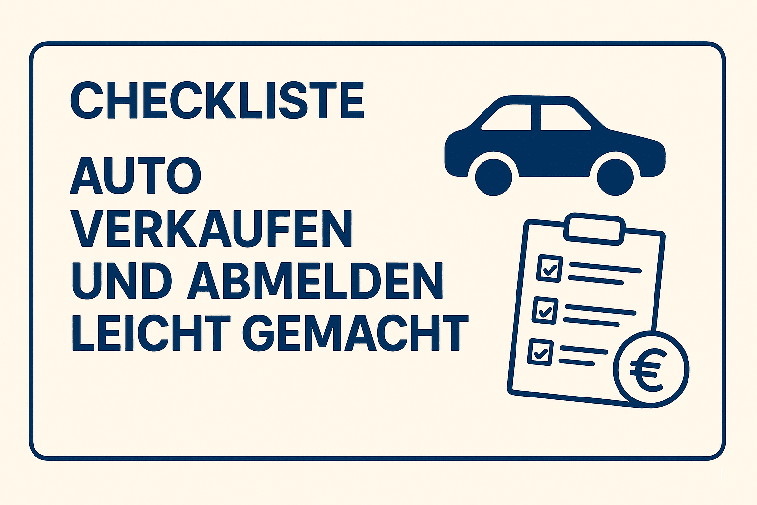 Checkliste: "Auto verkaufen und abmelden leicht gemacht" 2025